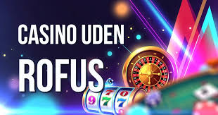 Online Casino Uden ROFUS Gratis - Spil Uden Bekymringer